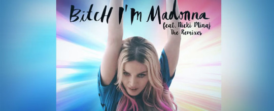 Bitch I'm Madonna Remixes